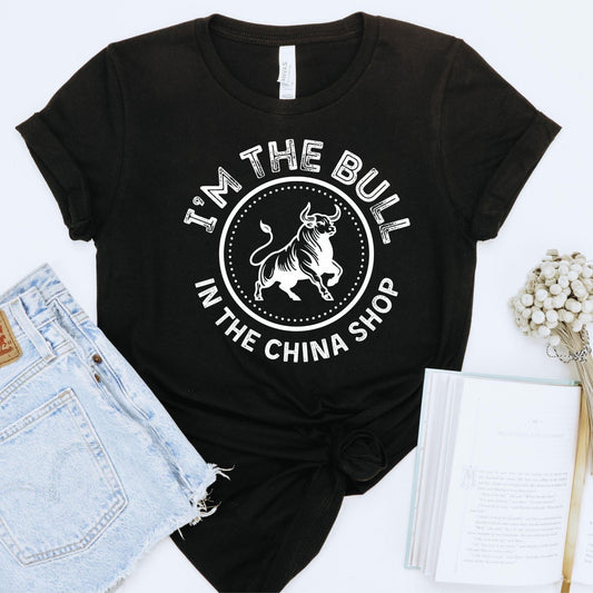 Funny Shirt, Bull in a China Shop tshirt, southern phrase t-shirt, Cowgirl T-Shirt, Gifts for Her Him, Redneck Southern Mama Gift