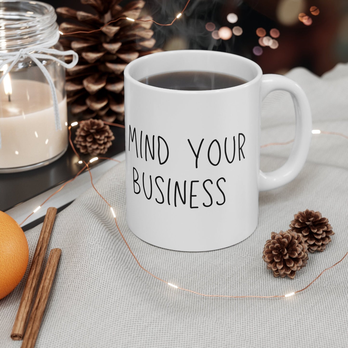 Mind Your Business Mug Southern Saying Ceramic Mug 11oz Minimalistic Funny Meme Coffee Cup | Unique Sarcastic Gifts for Her