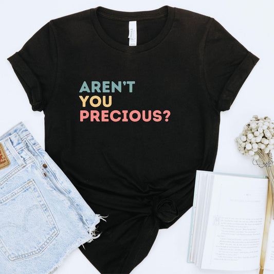 Funny Shirt, Retro Southern Phrase TShirt, Arent You Precious Sarcastic Expression Graphic Tee, Redneck Gifts for Her, Mama Gift, Humorous