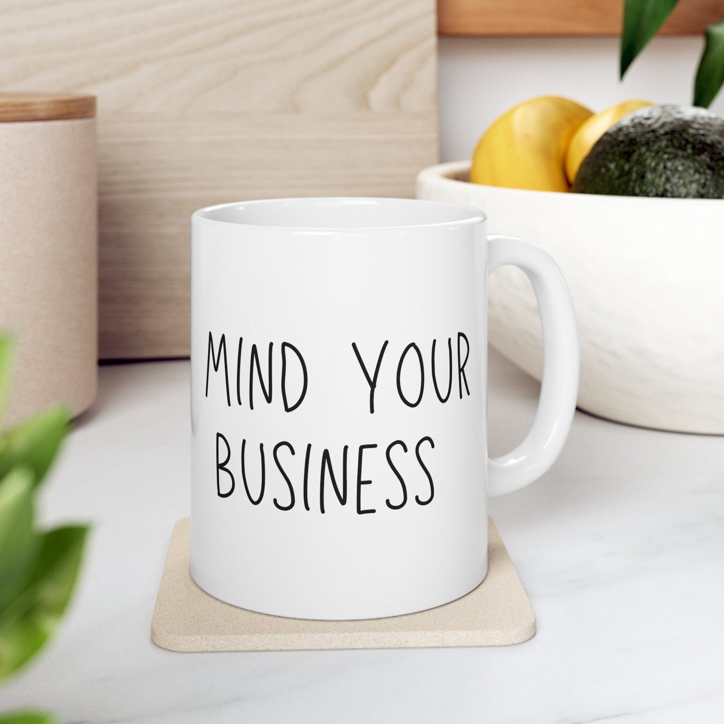 Mind Your Business Mug Southern Saying Ceramic Mug 11oz Minimalistic Funny Meme Coffee Cup | Unique Sarcastic Gifts for Her