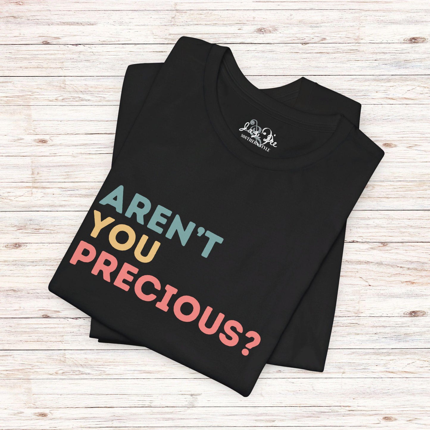 Funny Shirt, Retro Southern Phrase TShirt, Arent You Precious Sarcastic Expression Graphic Tee, Redneck Gifts for Her, Mama Gift, Humorous