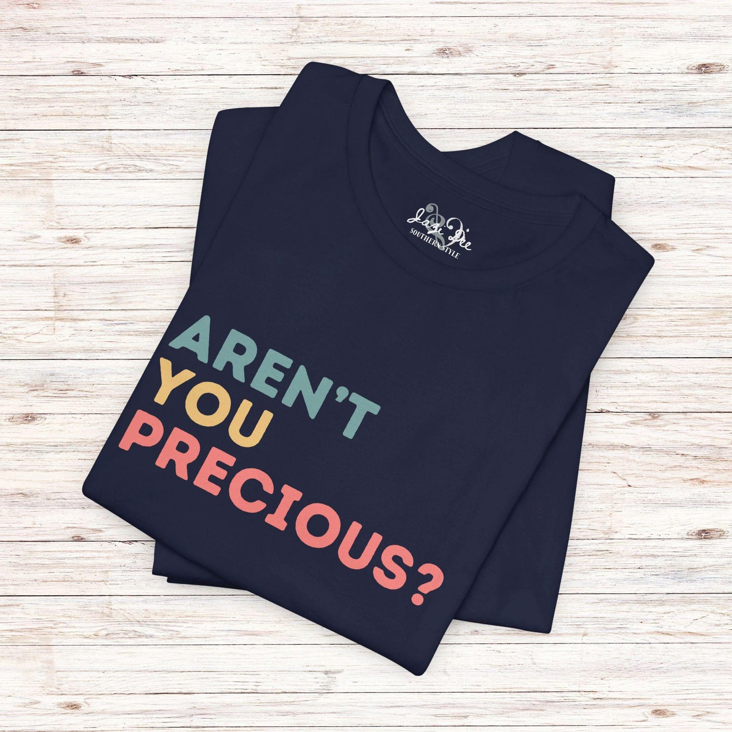 Funny Shirt, Retro Southern Phrase TShirt, Arent You Precious Sarcastic Expression Graphic Tee, Redneck Gifts for Her, Mama Gift, Humorous