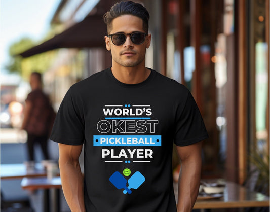 Pickleball Shirt Worlds OKest Pickleball Player Shirt, Pickleball T-Shirt, Mom Gift, Dad Gift, Friend Gift, Tennis Shirt, Sport Shirt