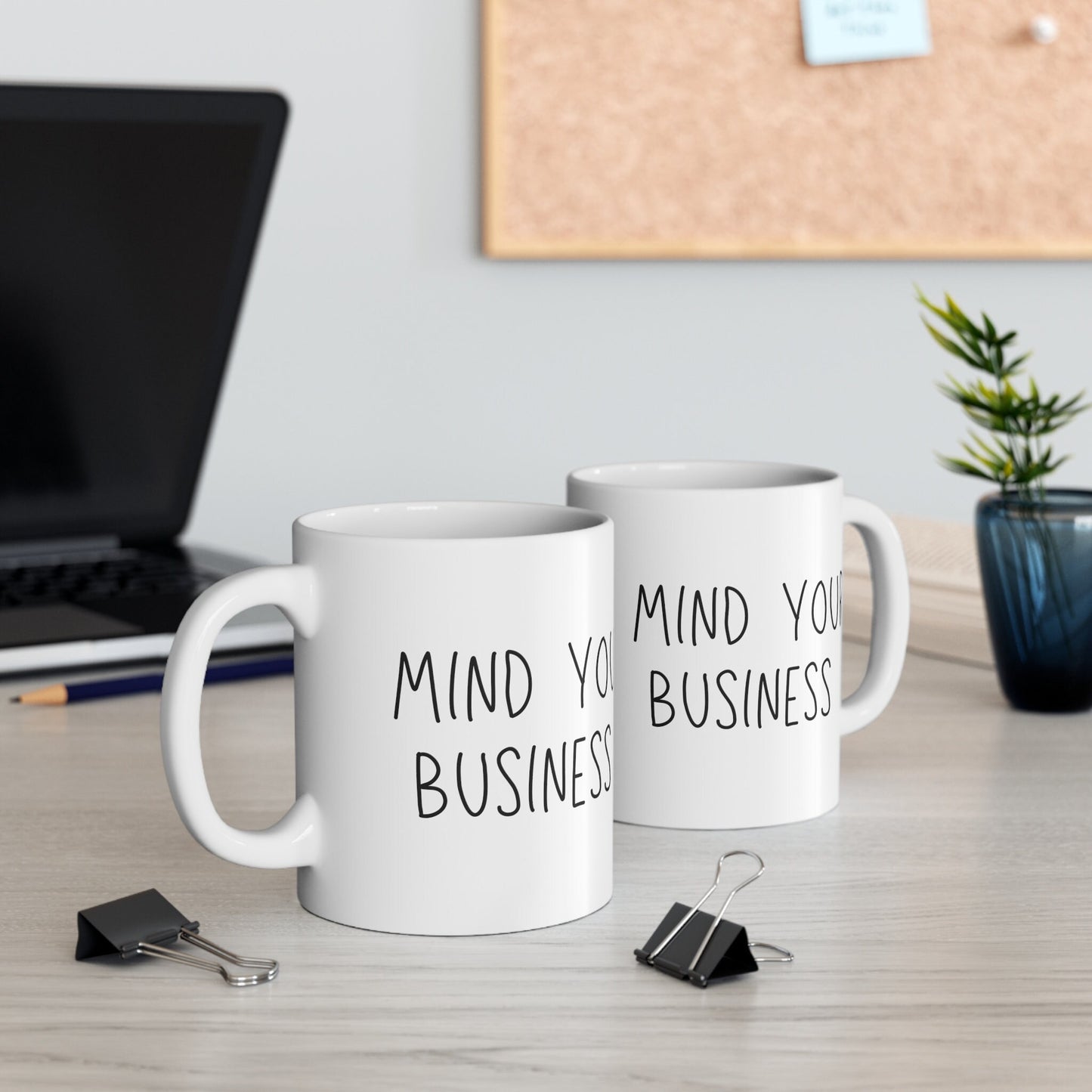 Mind Your Business Mug Southern Saying Ceramic Mug 11oz Minimalistic Funny Meme Coffee Cup | Unique Sarcastic Gifts for Her