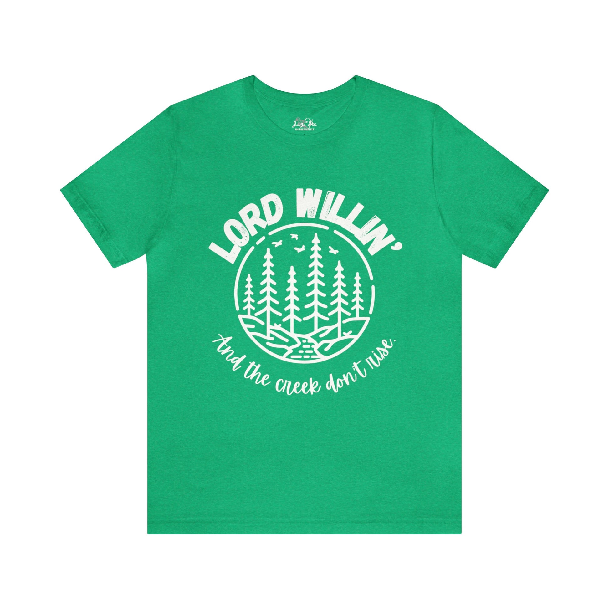 Lord Willing Shirt, Southern T-Shirt, Funny Shirt, Southern Sayings Shirt, Creek Shirt, Southern Phrases TShirt, Graphic Tee, Gifts for Him