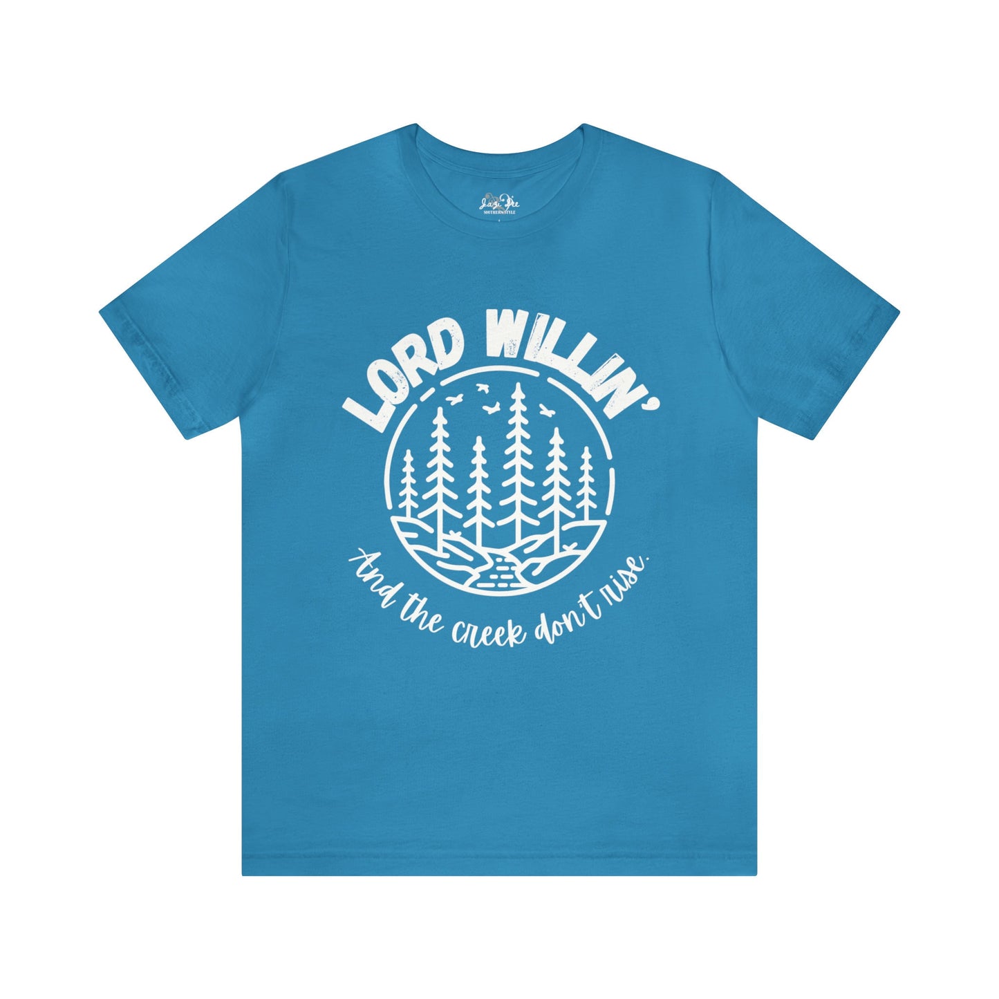 Lord Willing Shirt, Southern T-Shirt, Funny Shirt, Southern Sayings Shirt, Creek Shirt, Southern Phrases TShirt, Graphic Tee, Gifts for Him