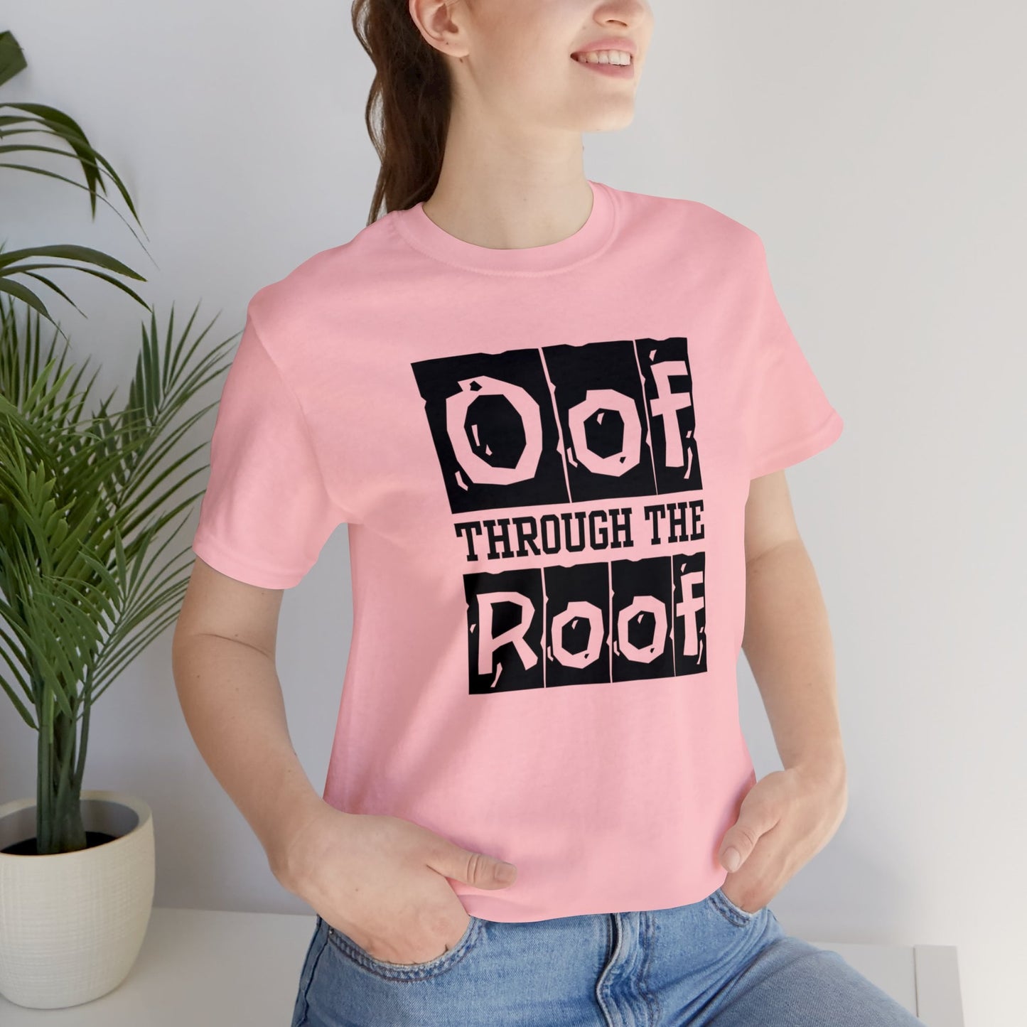 Funny Saying Shirt - Oof through the roof humorous expression T-Shirt, Trendy Meme TShirt, Sarcastic Quotes Tee