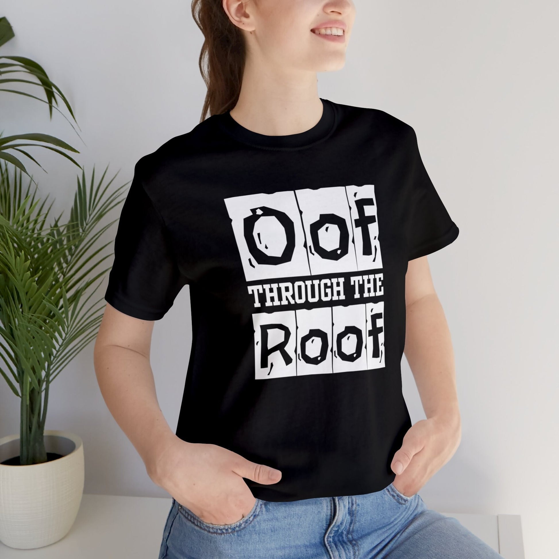 Funny Saying Shirt - Oof through the roof humorous expression T-Shirt, Trendy Meme TShirt, Sarcastic Quotes Tee