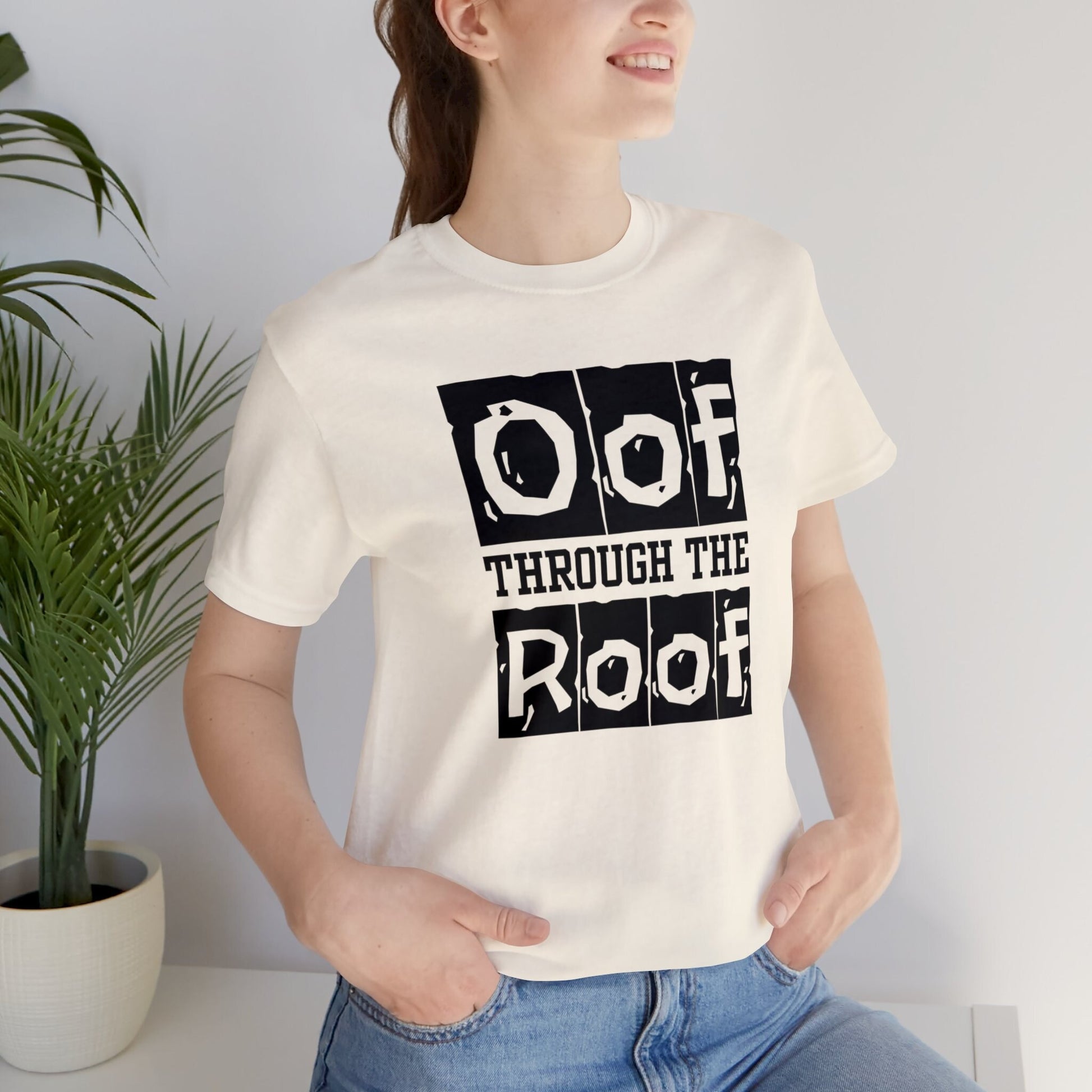 Funny Saying Shirt - Oof through the roof humorous expression T-Shirt, Trendy Meme TShirt, Sarcastic Quotes Tee